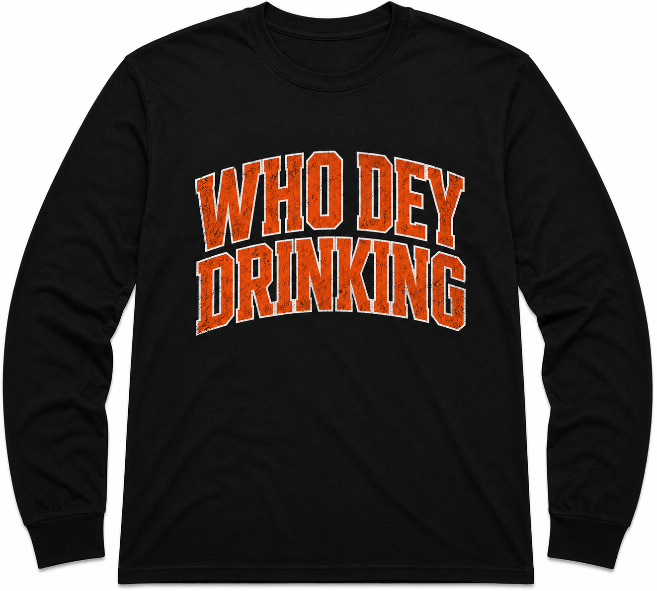 Who Dey Drinking Long Sleeve Shirt